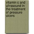 Vitamin c and ultrasound in the treatment of pressure ulcers