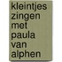 Kleintjes zingen met paula van alphen