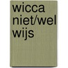 Wicca niet/wel wijs by Unknown