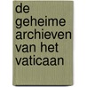 De Geheime Archieven van het Vaticaan by VdH Books