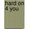 Hard on 4 you door Onbekend