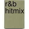 R&B Hitmix door Onbekend