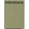 Indonesiana by W. van der Molen