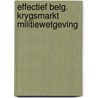 Effectief belg. krygsmarkt militiewetgeving by Maarten De Vos