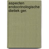 Aspecten endocrinologische dietiek ger. by Verdonk