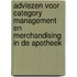Adviezen voor Category Management en Merchandising in de Apotheek