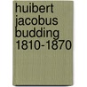 Huibert jacobus budding 1810-1870 by Rudolf Dekker