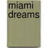 Miami dreams