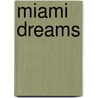 Miami dreams door E. Doove