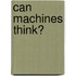 Can machines think?