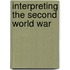Interpreting the Second World War