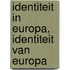 Identiteit in Europa, identiteit van Europa