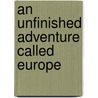 An unfinished adventure called Europe by Z. Bauman