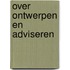 Over ontwerpen en adviseren