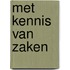 Met kennis van zaken