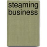 Steaming Business by P.M. van Gent