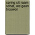 Spring uit raam schat, we gaan trouwen