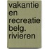 Vakantie en recreatie belg. rivieren