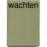 Wachten by Marita de Sterck