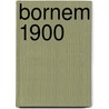 Bornem 1900 door Roosbroeck