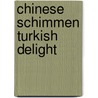 Chinese schimmen turkish delight by Unknown