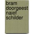 Bram doorgeest naief schilder