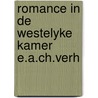 Romance in de westelyke kamer e.a.ch.verh by Holger Henke