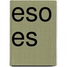 Eso es door Hans van Pinxteren