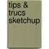 Tips & Trucs SketchUp