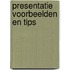 Presentatie voorbeelden en tips