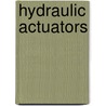 Hydraulic actuators door H. van Essen