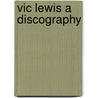 Vic lewis a discography door Ruth Middleton