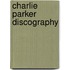 Charlie parker discography