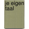 Je eigen taal by Yves Geerts