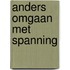 Anders omgaan met spanning