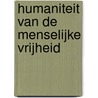 Humaniteit van de menselijke vrijheid door V.E. Frankl