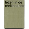 Lezen in de Chritinnereis by Jef de Jager