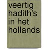 Veertig Hadith's in het Hollands door J. Scheeres