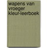 Wapens van vroeger kleur-leerboek door Scheeres