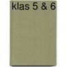 klas 5 & 6 by L.A.M. van den Broek