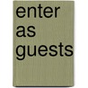 Enter as guests door As Guests