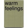 Warm Feelings door C. Bakker