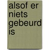 Alsof er niets gebeurd is by C. Frank