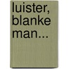 Luister, blanke man... by C. Frank