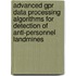 Advanced GPR data processing algorithms for detection of anti-personnel landmines