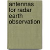 Antennas for radar earth observation by Unknown