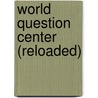 World Question Center (reloaded) by M. Hlavajová