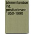 Binnenlandse int. posttarieven 1850-1990