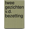 Twee gezichten v.d. bezetting by Schimmelpenningh