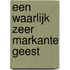 Een waarlijk zeer markante geest